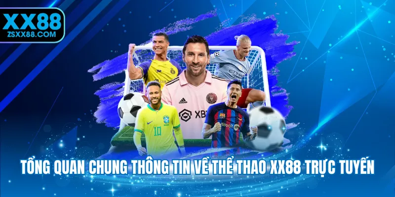 Tổng quan chung thông tin về thể thao XX88 trực tuyến